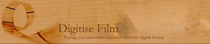 Digitise Film - Putting your Microfiche and Microfilm into Digital Format